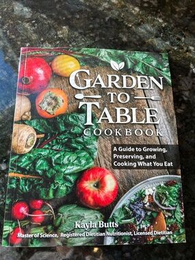 Garden to Table cookbook by Kayla Butts. Healthy eating. Granola Girl.